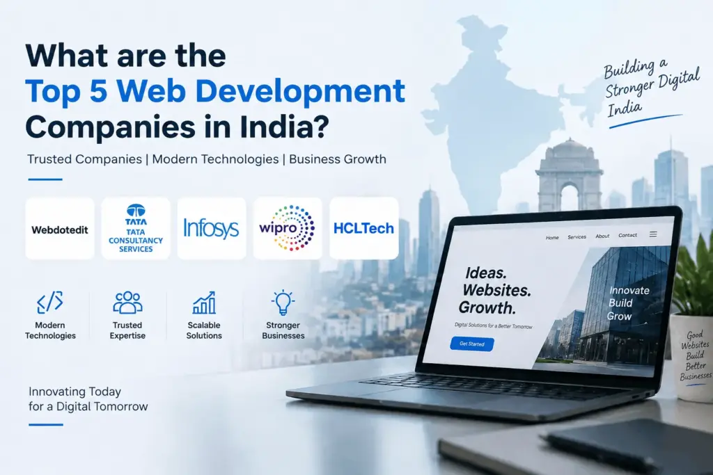 What are the Top 5 Web Development Companies in India?